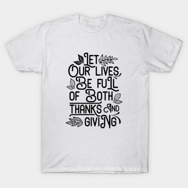 Let Our Lives Be Full Of Both T-Shirt by CANVAZSHOP